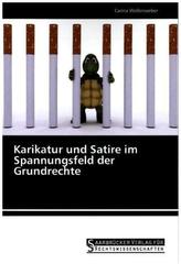 Karikatur und Satire im Spannungsfeld der Grundrechte