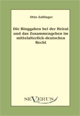 Die Ringgaben bei der Heirat und das Zusammengeben im mittelalterlich-deutschen Recht
