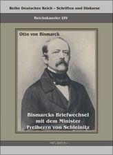 Bismarcks Briefwechsel mit dem Minister Freiherrn von Schleinitz 1858-1861