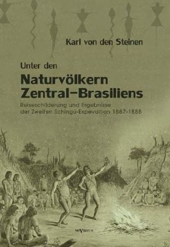 Unter den Naturvölkern Zentral-Brasiliens Unter den Naturvölkern Zentral-Brasiliens