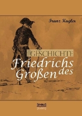 Geschichte Friedrichs des Großen