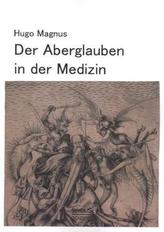 Der Aberglauben in der Medizin