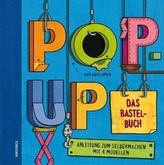 Pop-Up. Das Bastelbuch