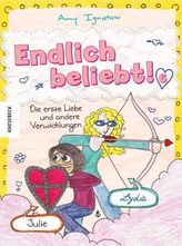 Endlich beliebt! - Die erste Liebe und andere Verwicklungen