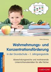 Wahrnehmungs- und Konzentrationsförderung in der Grundschule - 1. Jahrgangsstufe
