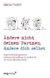Ändere nicht deinen Partner, ändere dich selbst