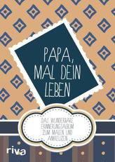 Papa, mal dein Leben