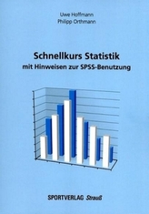 Schnellkurs Statistik mit Hinweisen zur SPSS-Benutzung