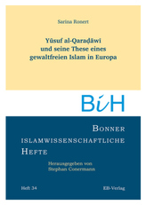 Yüsuf al-Qaradäwi und seine These eines gewaltfreien Islam in Europa
