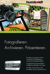 Fotografieren. Archivieren. Präsentieren