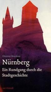 Nürnberg - Ein Rundgang durch die Stadtgeschichte