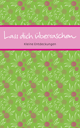 Lass dich überraschen