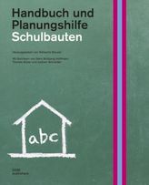Schulbauten. Handbuch und Planungshilfe