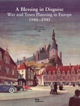 'A Blessing in Disguise' - War and Town Planning in Europe