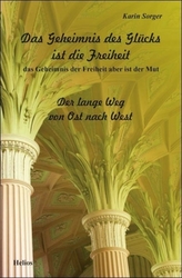 Das Geheimnis des Glücks ist die Freiheit - das Geheimnis der Freiheit aber ist der Mut