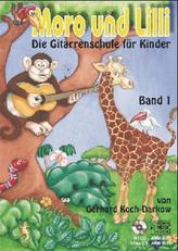 Moro und Lilli, Die Gitarrenschule für Kinder. Bd.1