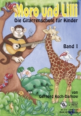 Moro und Lilli, Die Gitarrenschule für Kinder, m. Audio-CD. Bd.1