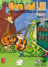 Moro und Lilli, Die Gitarrenschule für Kinder, m. Audio-CD. Bd.2