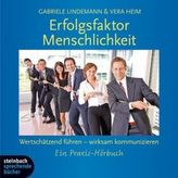 Erfolgsfaktor Menschlichkeit, Wertschätzend führen - wirksam kommunizieren, 3 Audio-CDs
