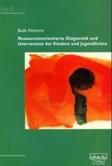 Ressourcenorientierte Diagnostik und Intervention bei Kindern und Jugendlichen