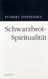 Schwarzbrot-Spiritualität