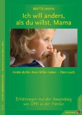 Ich will anders, als du willst, Mama