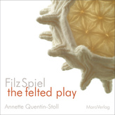 FilzSpiel - the felted play
