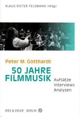 Peter M. Gotthardt - 50 Jahre Filmmusik