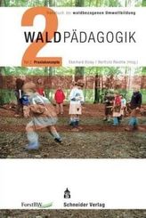 Waldpädagogik. Tl.2