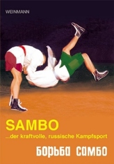 Sambo . . . der kraftvolle, russische Kampfsport