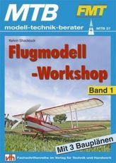 Flugmodell-Workshop. Bd.1