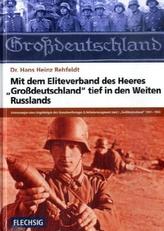 Mit dem Eliteverband des Heeres 'Großdeutschland' tief in den Weiten Russlands