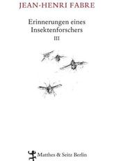 Erinnerungen eines Insektenforschers. Bd.3