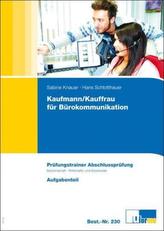 Kaufmann/-frau für Bürokommunikation, Prüfungstrainer Abschlussprüfung Bürowirtschaft, Wirtschafts- und Sozialkunde, 3 Bde.
