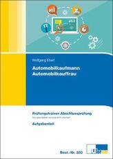 Automobilkaufmann/Automobilkauffrau, Arbeitsmappe zur Abschlussprüfung, 2 Bde.