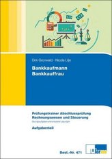 Bankkaufmann/Bankkauffrau, Prüfungstrainer Abschlussprüfung Rechnungswesen und Steuerung, 2 Bde.