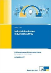 Industriekaufmann/Industriekauffrau, Prüfungstrainer Zwischenprüfung, 2 Bde.