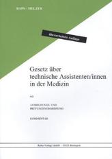 MTA - Gesetz über technische Assistenten in der Medizin und Ausbildungs- und Prüfungsverordnung, Kommentar