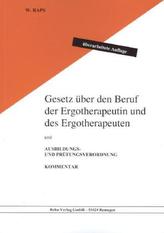 Gesetz über den Beruf der Ergotherapeutin und des Ergotherapeuten und Ausbildungs- und Prüfungsverordnung, Kommentar