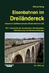 Eisenbahnen im Dreiländereck, Ostsachsen (D), Niederschlesien (Pl), Nordböhmen (CZ). Tl.1