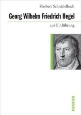 Georg Wilhelm Friedrich Hegel zur Einführung