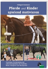 Kinder und Pferde spielend motivieren