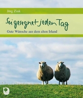 Sei gesegnet jeden Tag