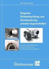 Ratgeber Dichtheitsprüfung und Kanalsanierung privater Liegenschaften