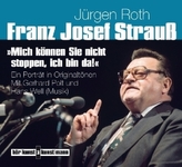 Franz Josef Strauß. 'Mich können Sie nicht stoppen, ich bin da!', 2 Audio-CDs