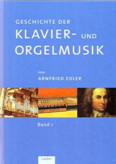 Geschichte der Klavier- und Orgelmusik, 3 Bde.