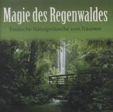 Magie des Regenwaldes, 1 Audio-CD