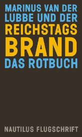 Marinus van der Lubbe und der Reichstagsbrand. Das Rotbuch