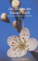 Die Blüten des Edward Bach, 38 Fotoktn. m. Beiktn.