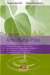 Die neue natürliche Anti-Baby-Pille